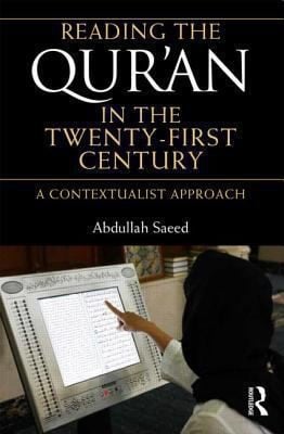 Reading The Quran In The Twentyfirst Century A Contextualist Approach
