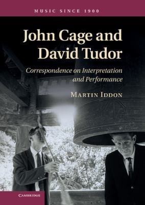 John Cage And David Tudor Correspondence On Interpretation And Performance