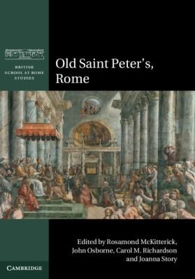 Old Saint Peters Rome
British School at Rome Studies