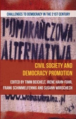 Civil Society and Democracy Promotion
            
                Challenges to Democracy in the 21st Century