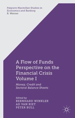 A Flow Of Funds Perspective On The Financial Crisis Money Credit And Sectoral Balance Sheets