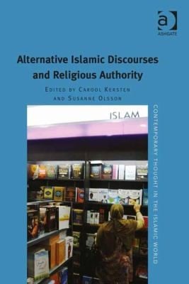 Alternative Islamic Discourses And Religious Authority