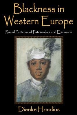 Blackness In Western Europe Racial Patterns Of Paternalism And Exclusion
