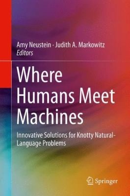 Where Humans Meet Machines Innovative Solutions For Knotty Naturallanguage Problems