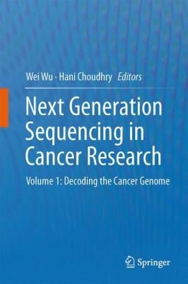 Applications Of Next Generation Sequencing In Cancer Research Vol 1 Decoding The Cancer Genome