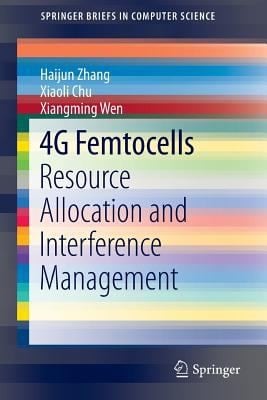 4g Femtocells Resource Allocation And Interference Management