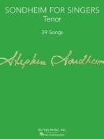 Sondheim For Singers 39 Songs Songs In Original Keys For Tenor And Other Sondheim Songs In Suitable Keys For Tenor