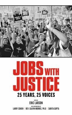 Jobs With Justice 25 Years 25 Voices