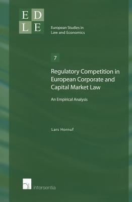 Regulatory Competition In European Corporate And Capital Market Law An Empirical Analysis
