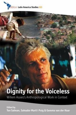 Dignity For The Voiceless Willem Assies Anthropological Work In Context