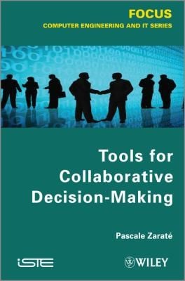 Tools For Collaborative Decisionmaking