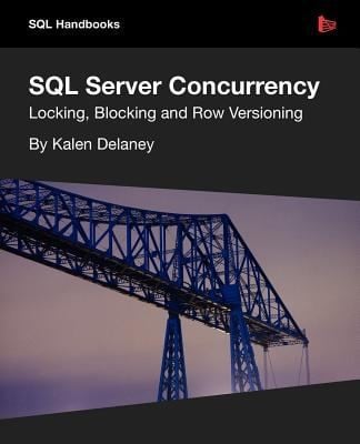 Sql Server Concurrency Locking Blocking And Row Versioning