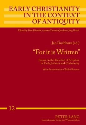 For It Is Written Essays On The Function Of Scripture In Early Judaism And Christianity