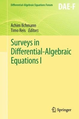 Surveys in DifferentialAlgebraic Equations I
            
                DifferentialAlgebraic Equations Forum