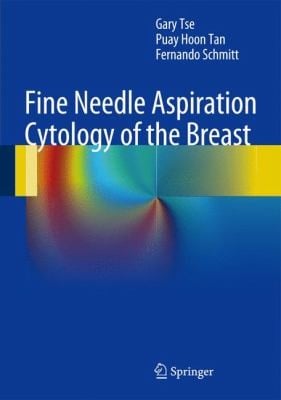 Fine Needle Aspiration Cytology Of The Breast Atlas Of Cytohistologic Correlates