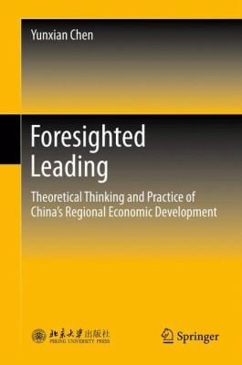Foresighted Leading Theoretical Thinking And Practice Of Chinas Regional Economic Development
