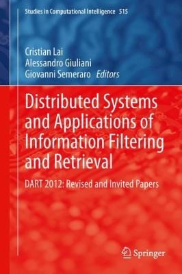 Distributed Systems And Applications Of Information Filtering And Retrieval Dart 2012 Revised And Invited Papers