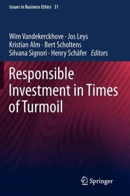 Responsible Investment in Times of Turmoil
            
                Issues in Business Ethics