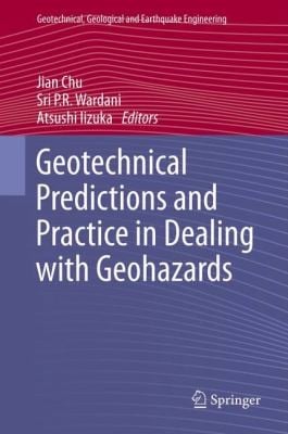 Geotechnical Predictions and Practice in Dealing with Geohazards
            
                Geotechnical Geological and Earthquake Engineering