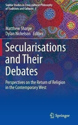 Secularisations And Their Debates Perspectives On The Return Of Religion In The Contemporary West