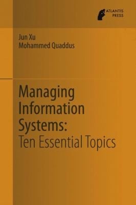What Managers Should Know About Managing Information and Information Systems