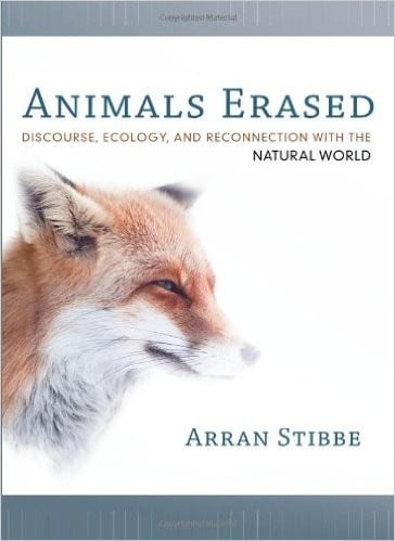 Animals erased : discourse, ecology, and reconnection with the natural world