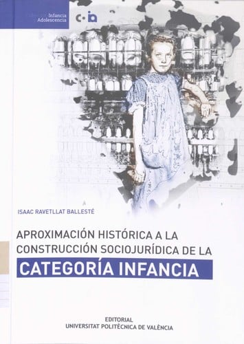 Aproximación histórica a la construcción sociojurídica de la categoría infancia