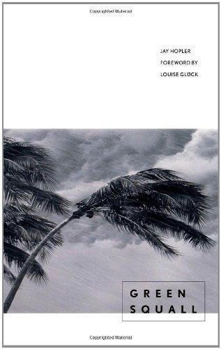 Green Squall (Yale Series of Younger Poets)