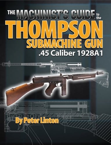 Machinist's Guide to the Thompson Submachine Gun