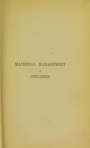 The maternal management of children in health and disease