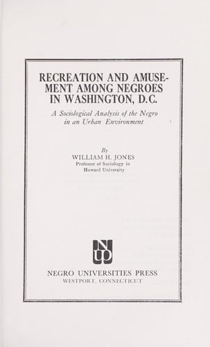 Recreation and amusement among Negroes in Washington, D.C