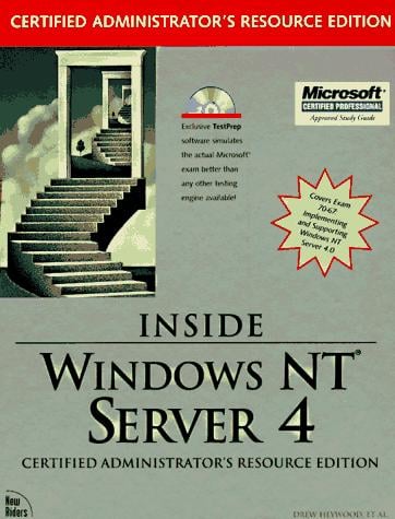 Inside Windows NT server 4, certified administrator's resource edition