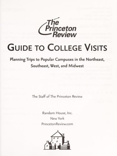 The Princeton Review guide to college visits : planning trips to popular campuses in the Northeast, Southeast, West, and Midwest