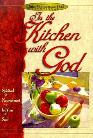 In the kitchen with God