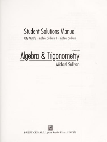 Algebra & trigonometry, fifth edition, Michael Sullivan