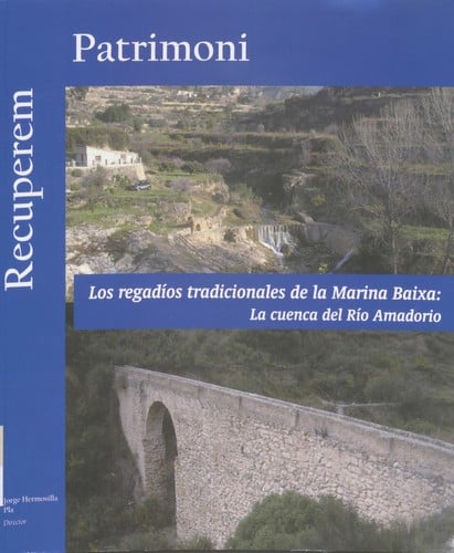 Los regadíos tradicionales de la Marina Baixa