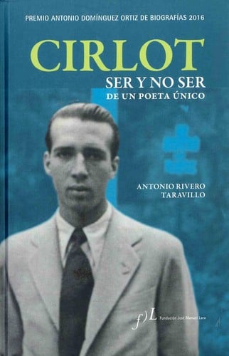 Cirlot : ser y no ser de un poeta único  
