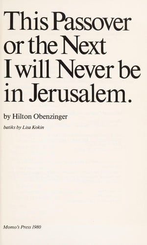 This Passover or the next, I will never be in Jerusalem