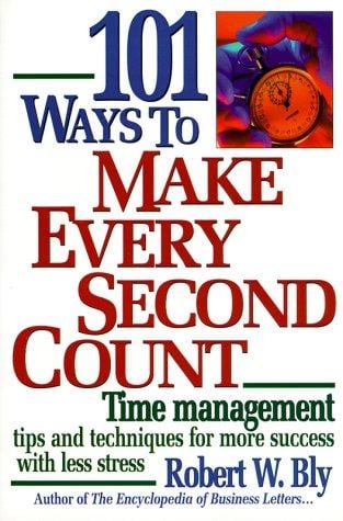 101 Ways to Make Every Second Count
