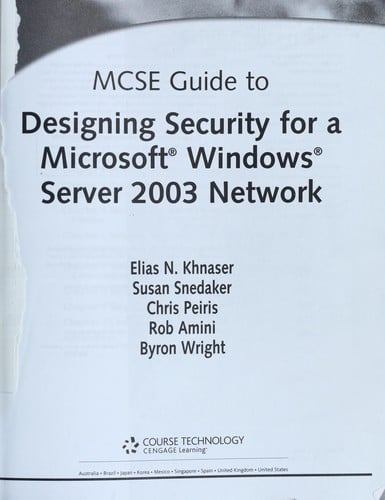 70-298: MCSE Guide to Designing Security for Microsoft Windows Server 2003 Network