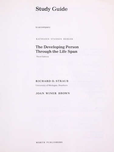 Study guide to accompany Kathleen Stassen Berger The developing person through the life span