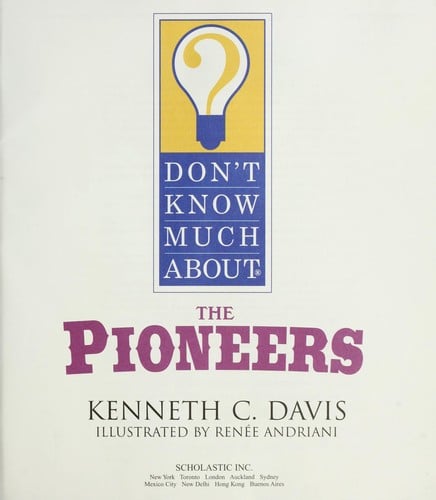 Don't know much about the pioneers