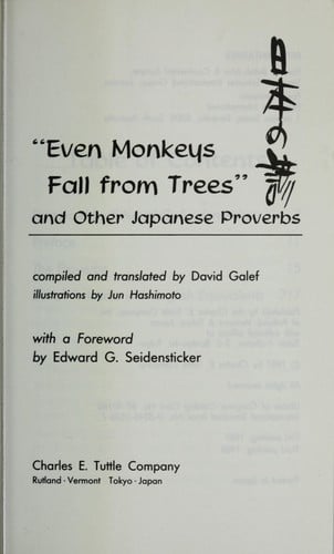 " Even monkeys fall from trees" and other Japanese proverbs