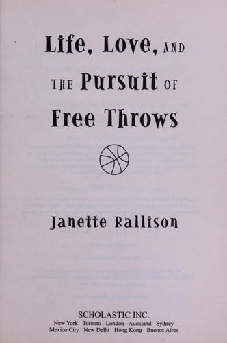 Life, Love, and the Pursuit of Free Throws
