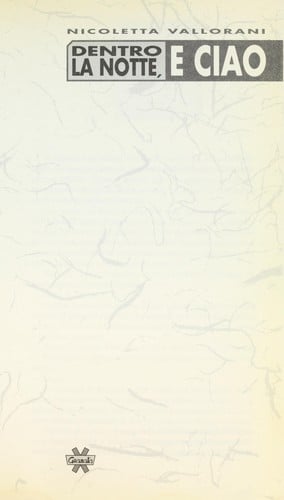 Dentro la notte, e ciao