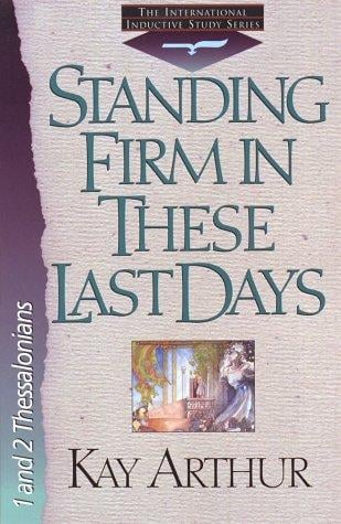 Standing Firm in These Last Days