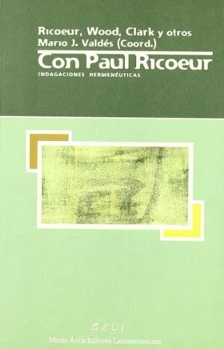 Con Paul Ricoeur : indagaciones hermenéuticas