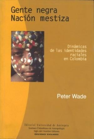 Gente negra, nacion mestiza