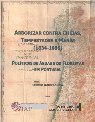 Arborizar contra cheias, tempestades e marés, (1834-1886)