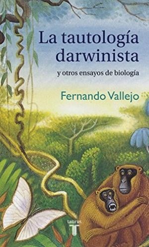 La tautologia darwinista y otros ensayos de biología